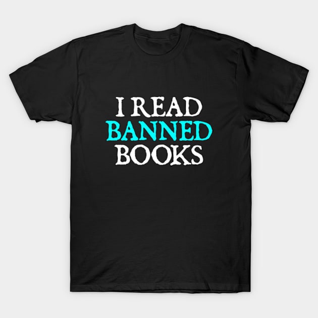 I Read Banned Books T-Shirt by  hal mafhoum?